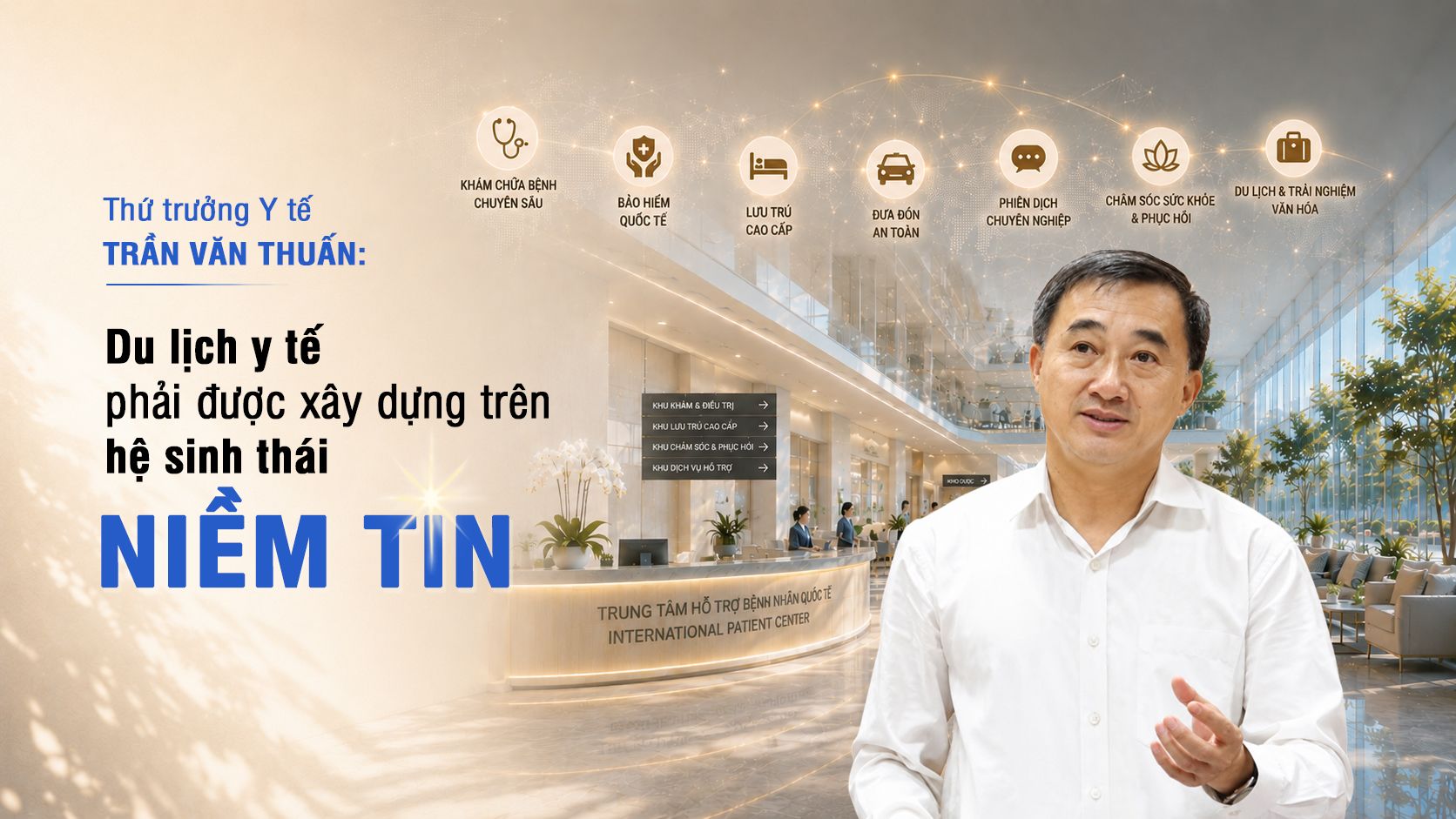 Thứ trưởng Trần Văn Thuấn: Du lịch y tế phải được xây dựng trên hệ sinh thái niềm tin